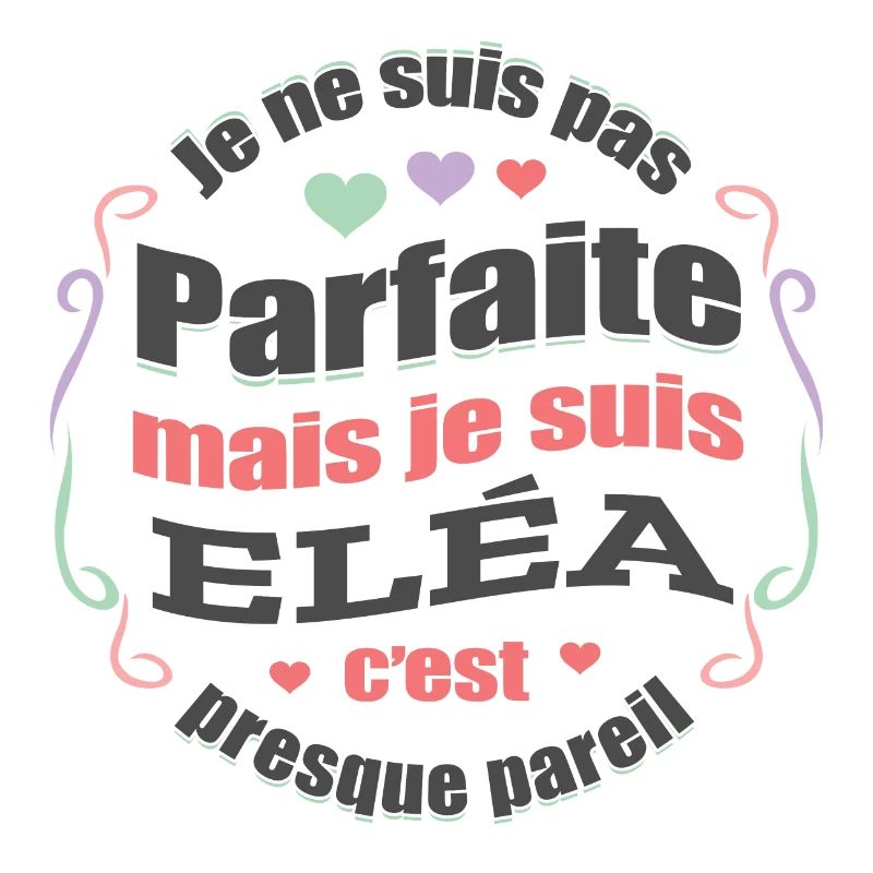 ELÉA PARFAITE - PRENOM ELÉA