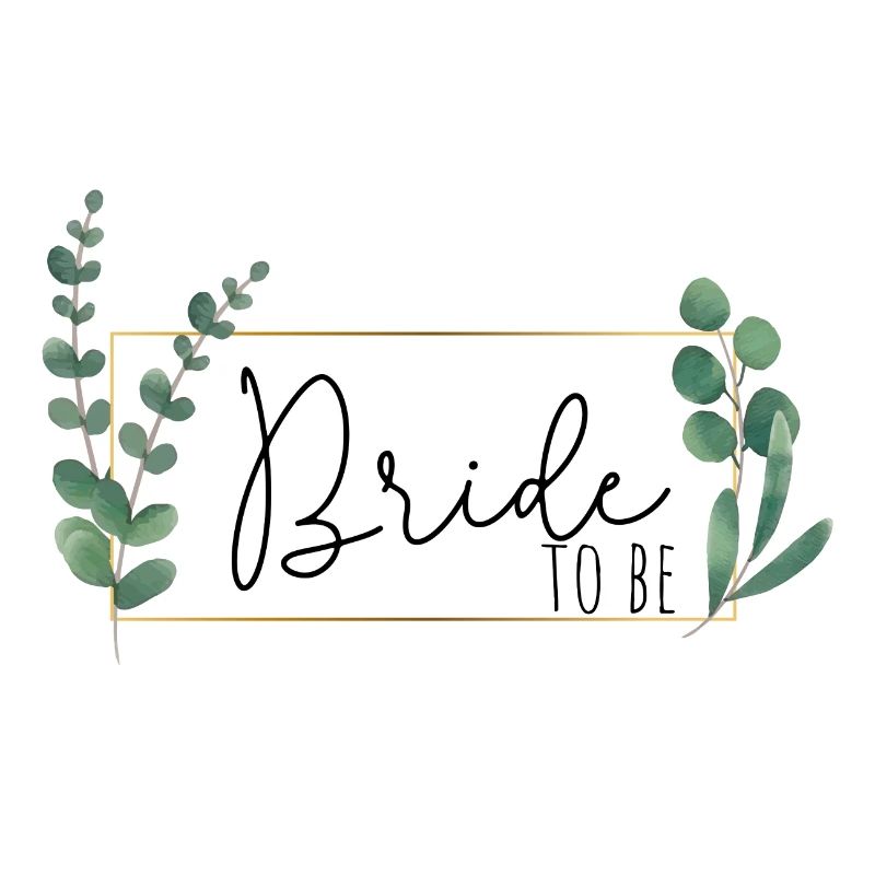 Greenery Eucalyptus Frame – Bride to Be