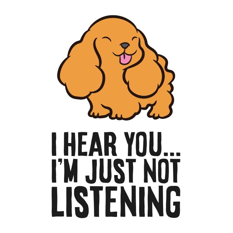 Je vous entends, je n’écoute tout simplement pas Cocker Spaniel