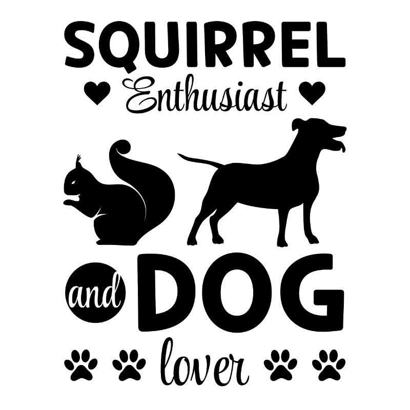 Dog Owner Squirrel Lover - Squirrel Enthusiast and