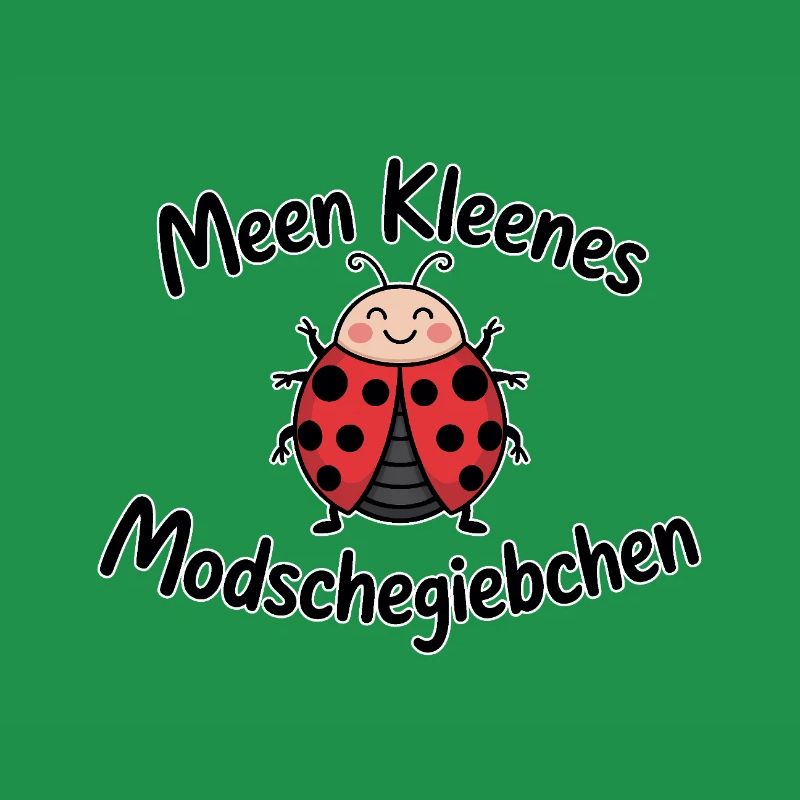 Meen kleenes Modschegiebchen – Sächsischer Spruch