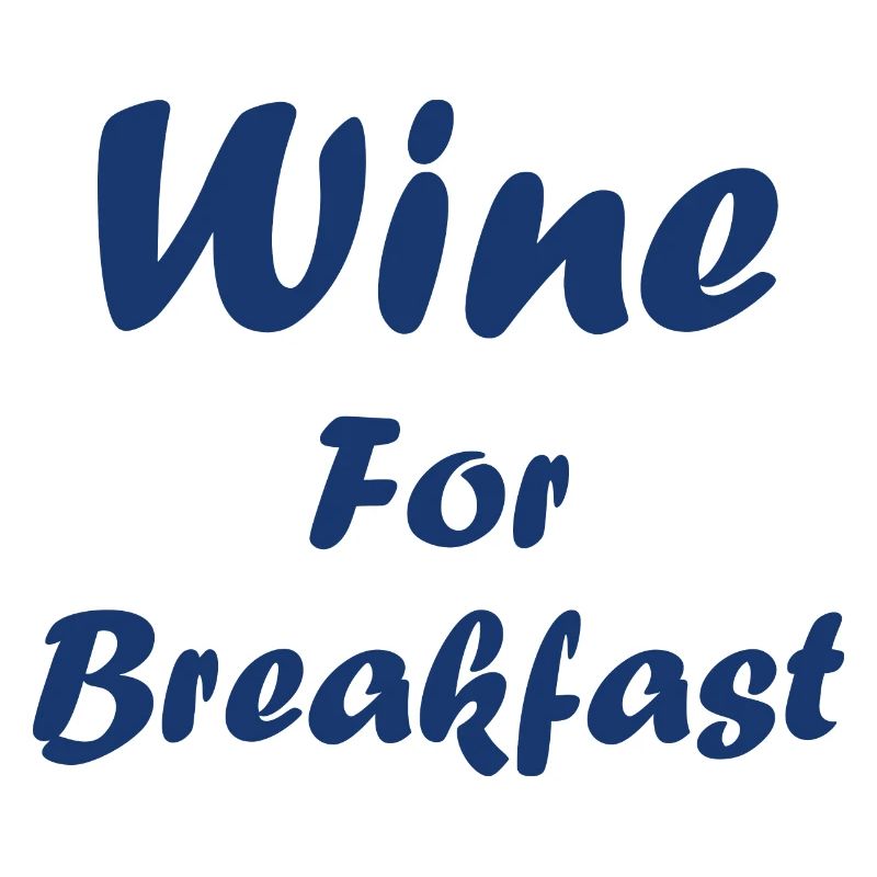 Wine for breakfast