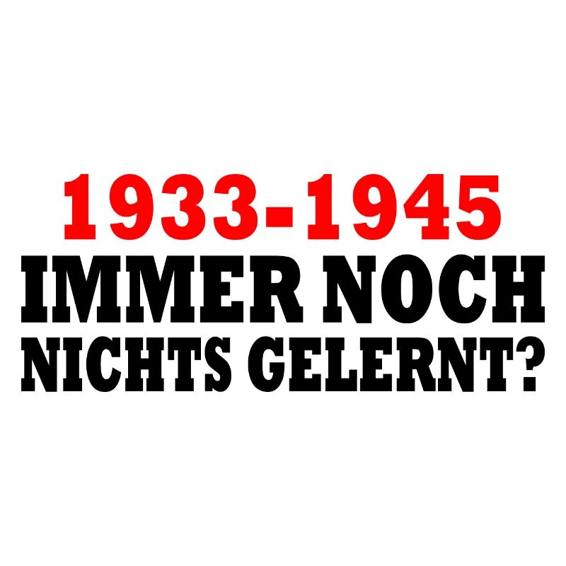 1933 - 1945 still nothing learned