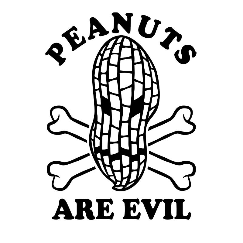 Peanuts Are Evil - Allergic to peanuts