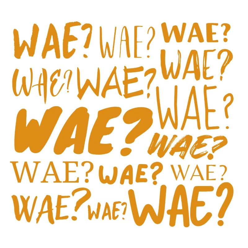 Wae?
