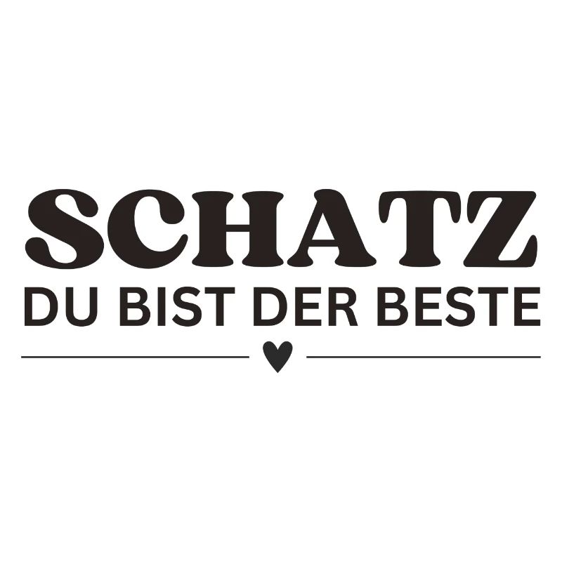 Schatz du bist der Beste