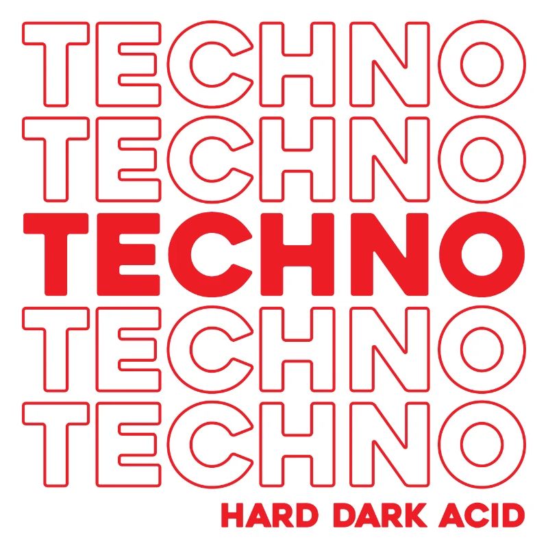 Techno Hard Dark Acid Techno