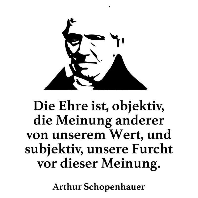 Schopenhauer: L'honneur est, objectivement, l'opinion