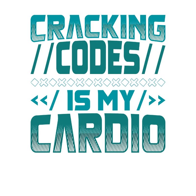 Cracking Codes Is My Cardio - Cryptologic