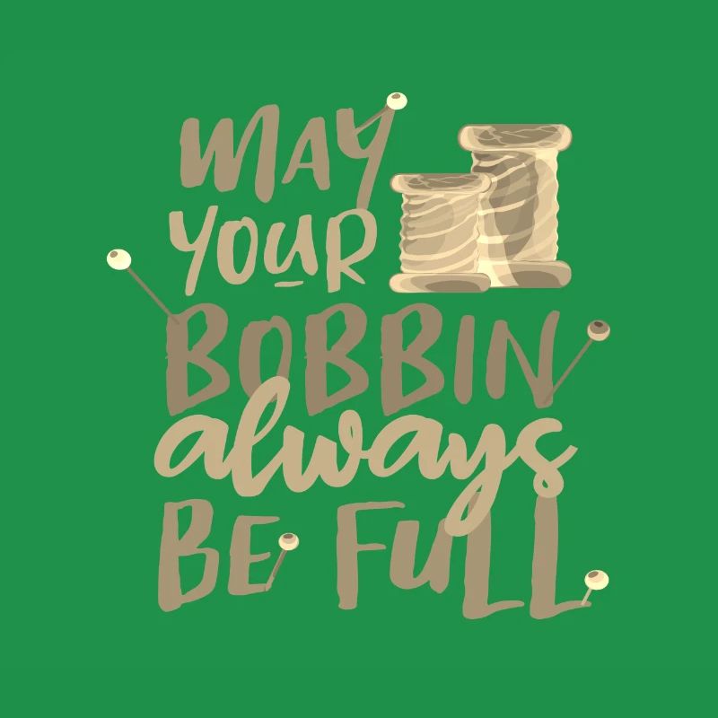 Seamstress Gift May Your Bobbin Always be Full