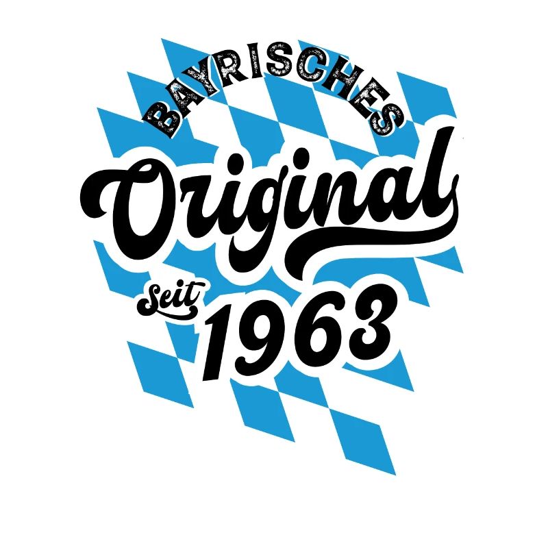 Bayrisches Original seit 1963 Geburtstag