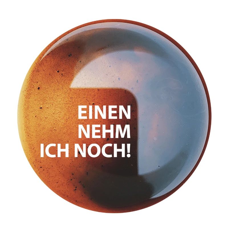 Kaffee "Einen nehm ich noch"