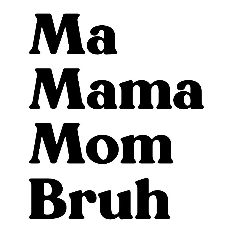 Ma Mama Mama Bruh Lustiger Muttertag