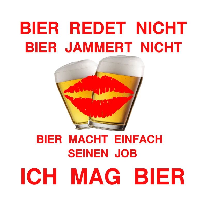 ICH MAG BIER weil es einfach schmeckt
