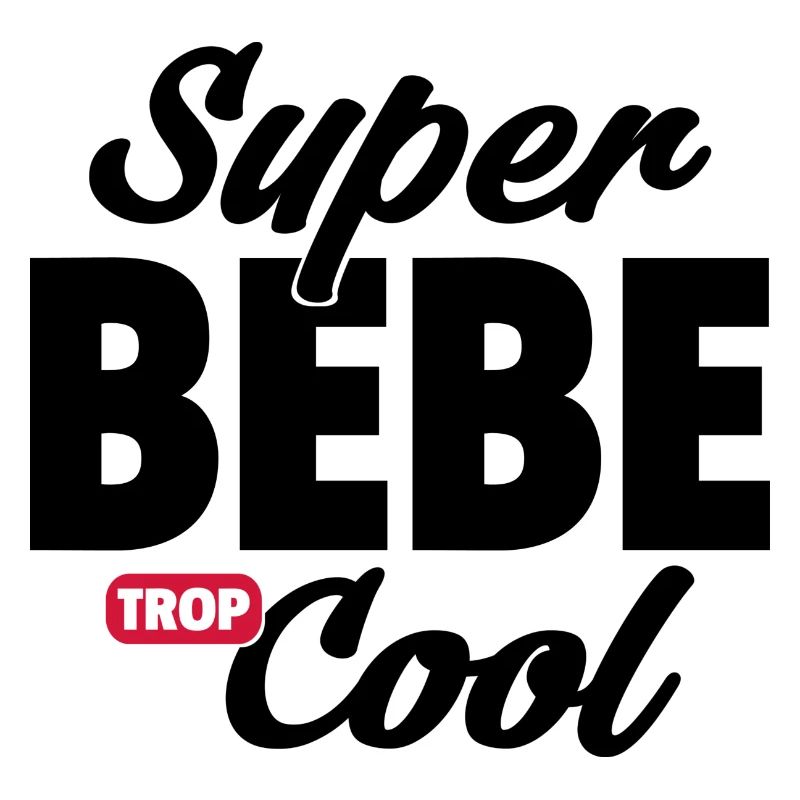 Super bébé / cadeau humour bébé