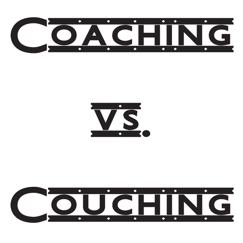 coaching vs. couching