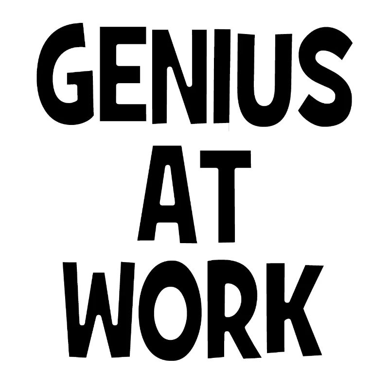Genius at Work - Genie bei der Arbeit
