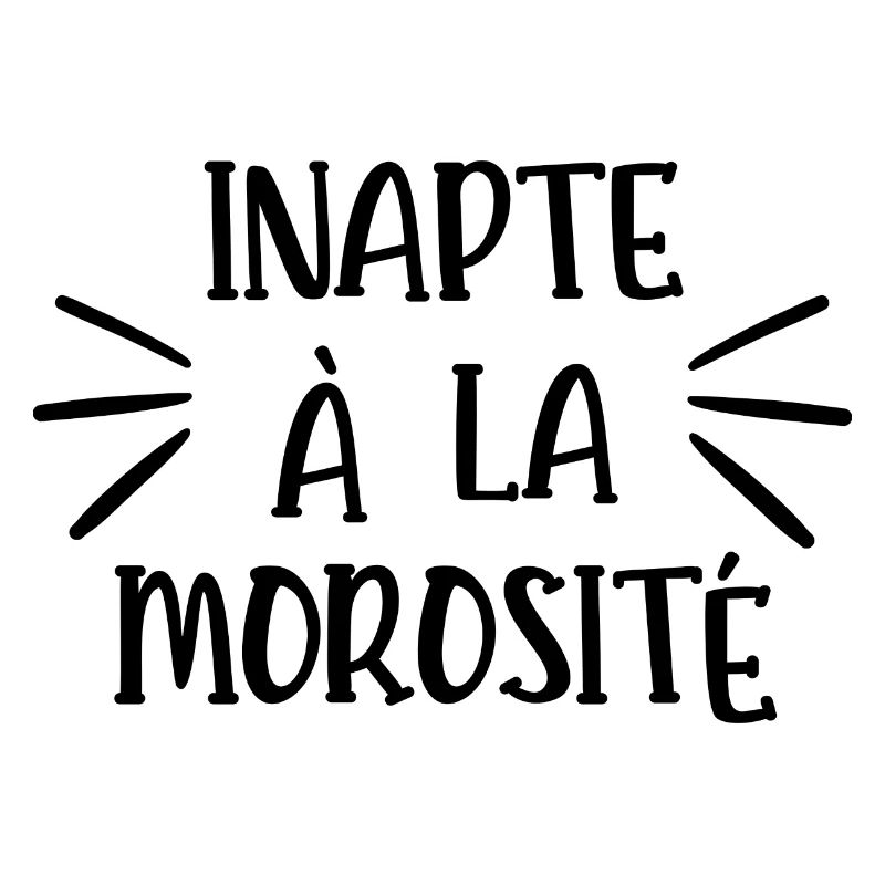 inapte à la morosité