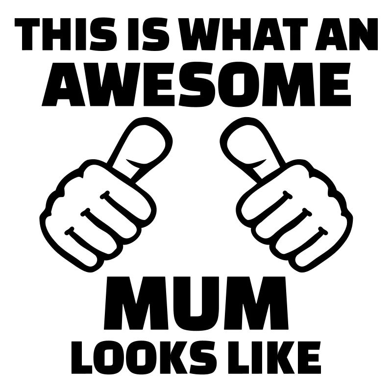 Awesome Mum