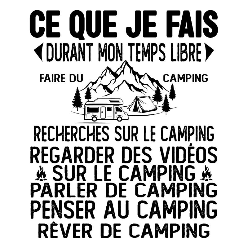 Ce Que Je Fais Pendant Mon Temps Libre Camping