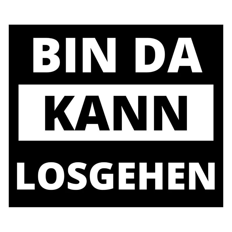Bin da, kann losgehen