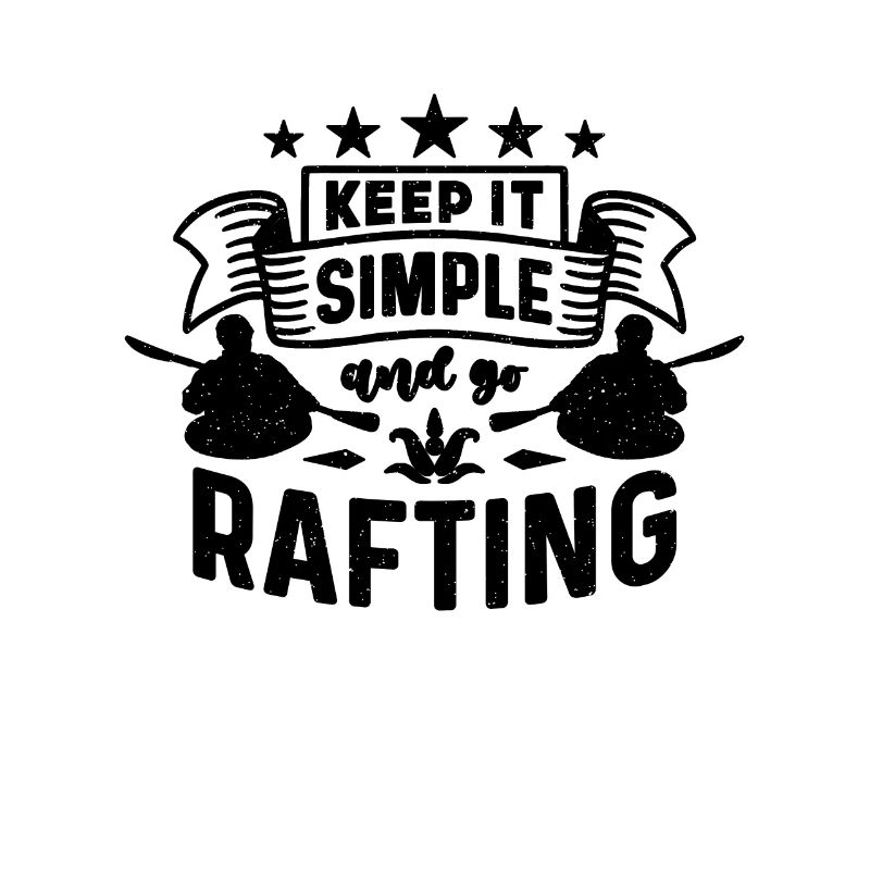 Keep It Simple And Go Loves Boating Rafting Lover