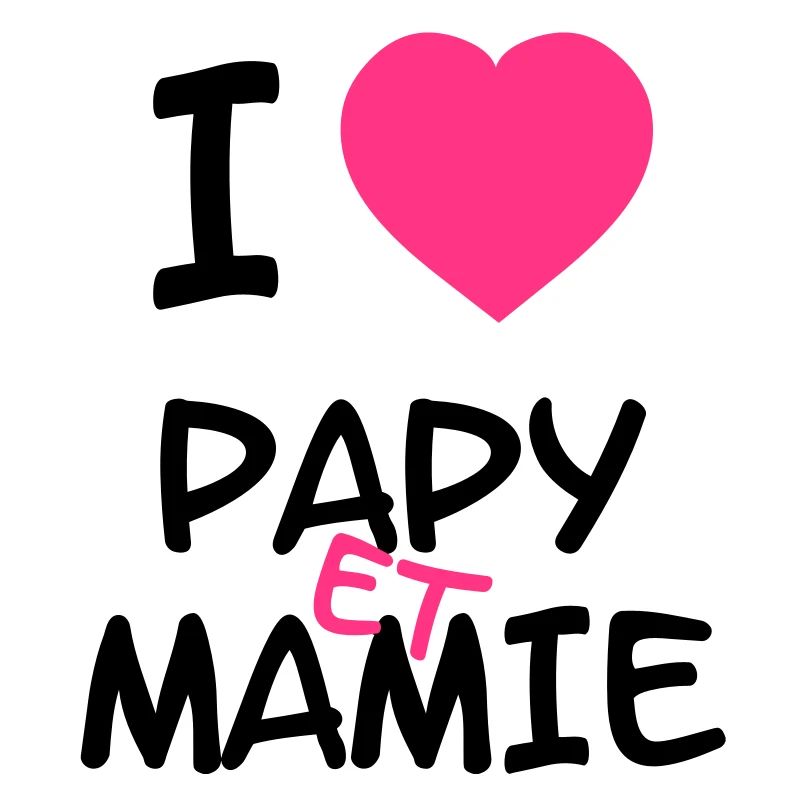 I Love Papy et Mamie