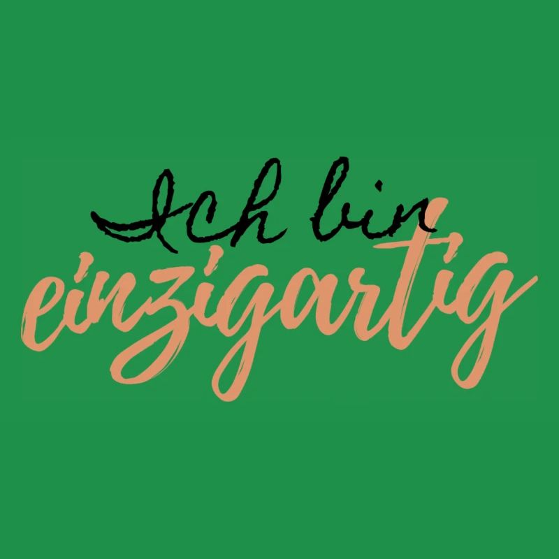 Spruch " Ich bin einzigartig"