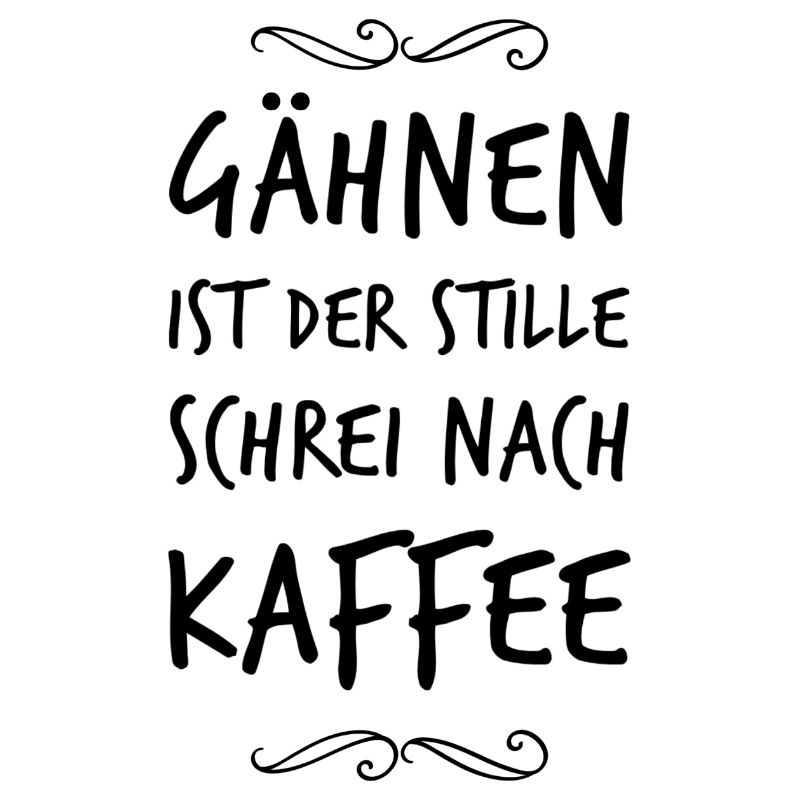 YAWNING IS THE SILENT CRY FOR COFFEE