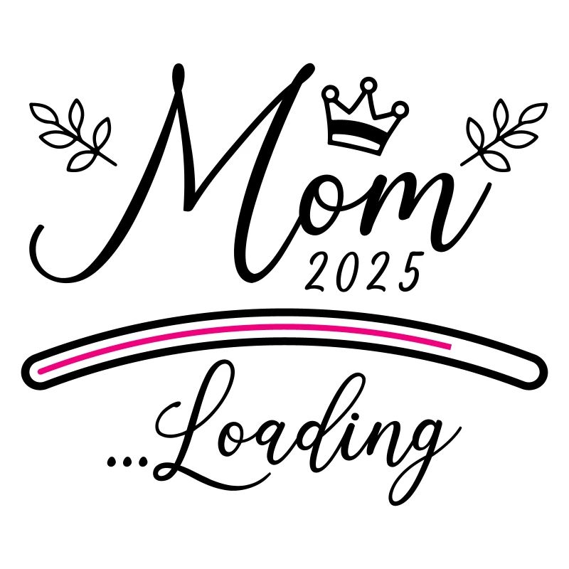 Mama 2025 Loading Mom Spruch