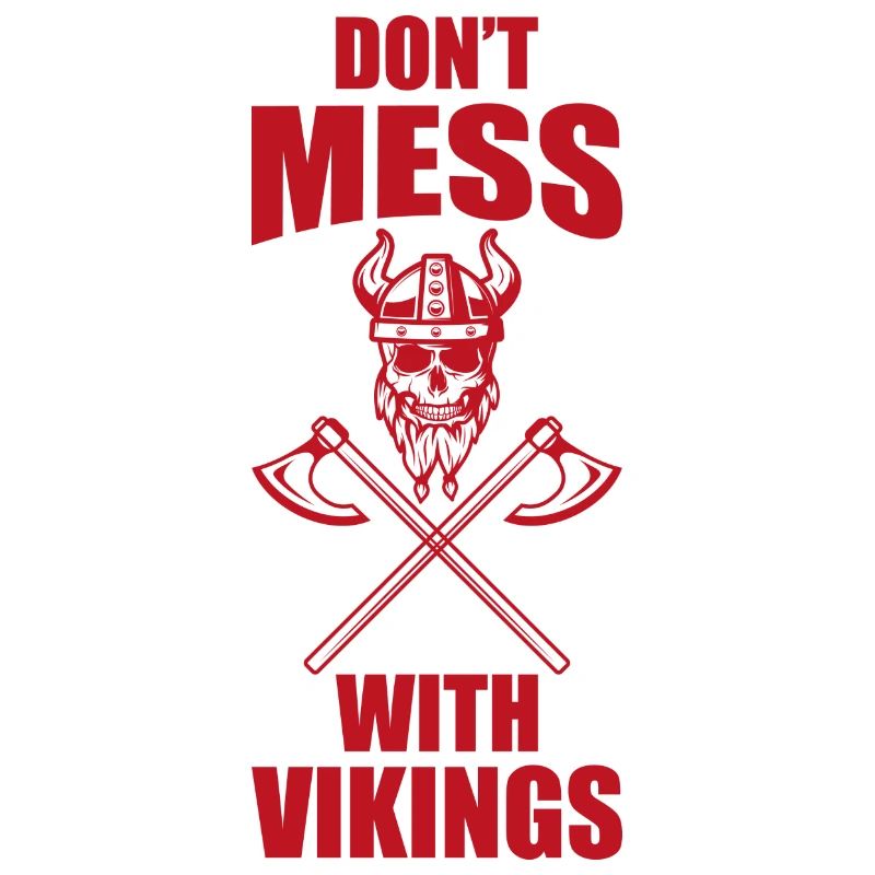 Don't mess with vikings Don't mess with vikings