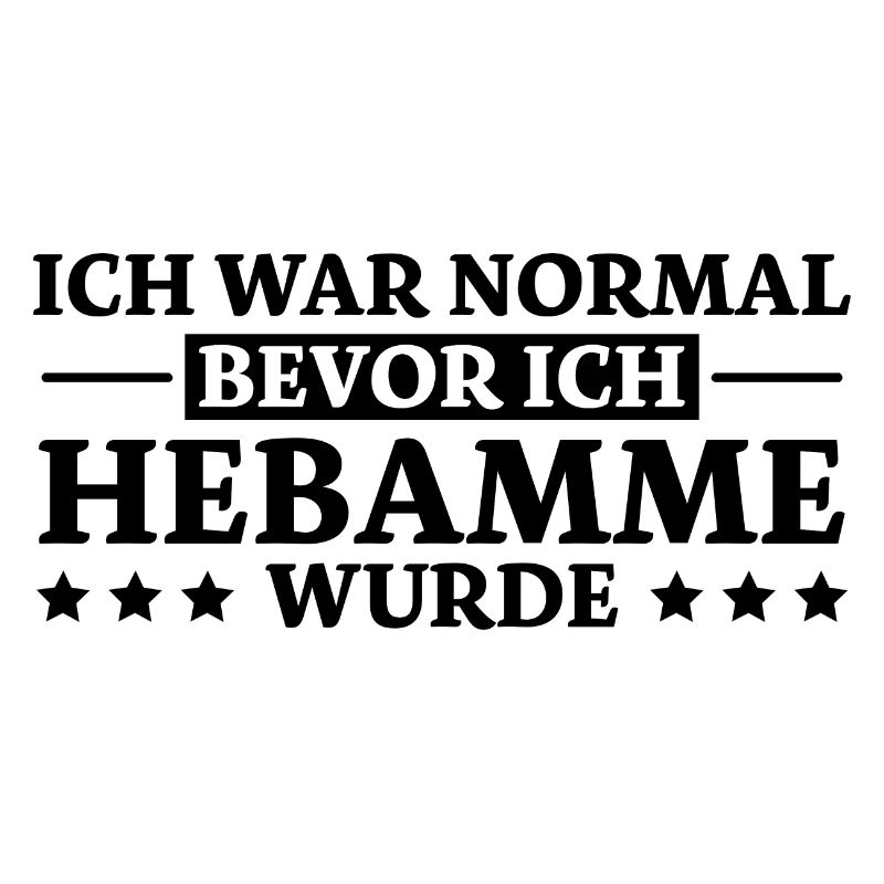 Hebamme Spruch Beruf Lustiges Hebammen Geschenk
