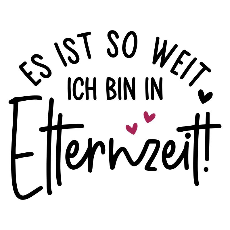 Es ist so weit Ich bin in Elternzeit