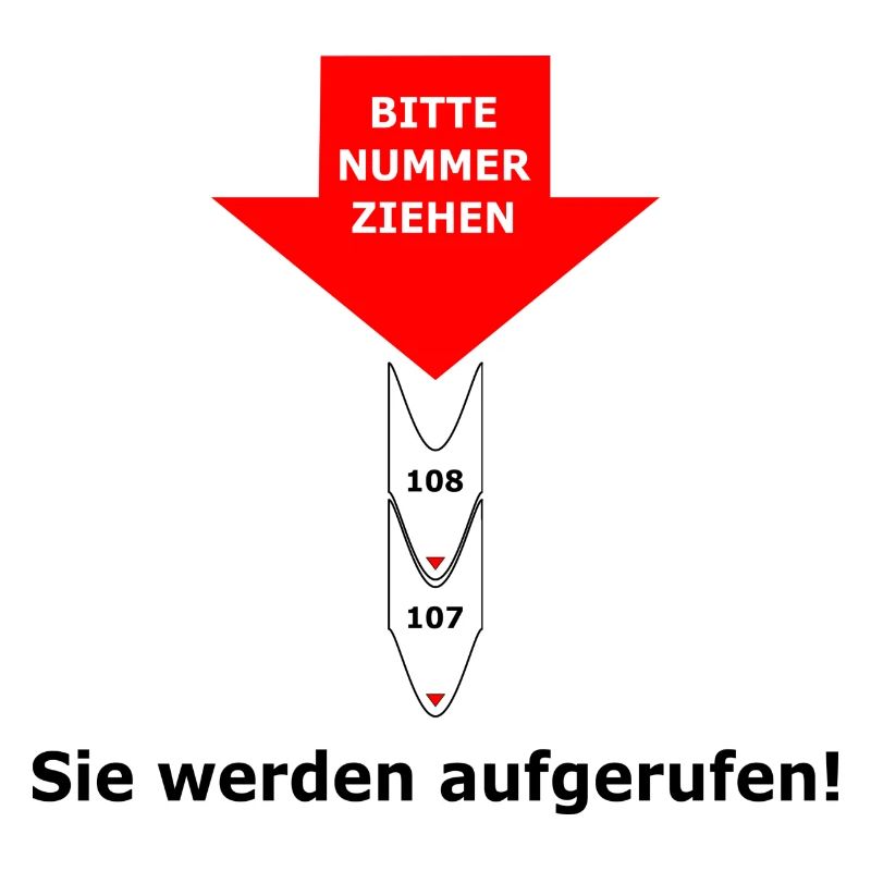 Bitte eine Nummer ziehen - Sie werden aufgerufen