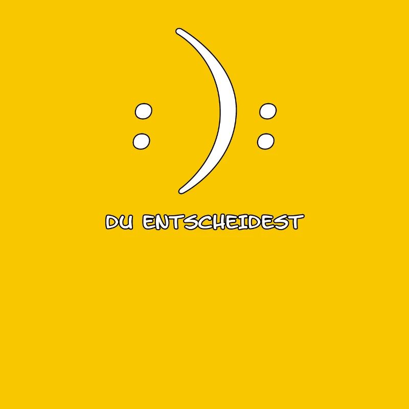 Du entscheidest Glücklich oder Unglücklich Witz
