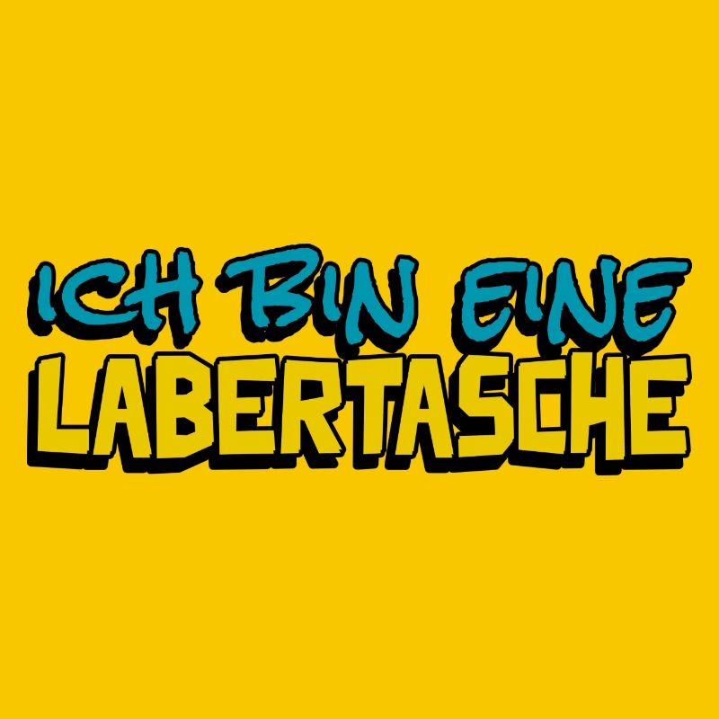 lustige Aussage ich bin eine Labertasche