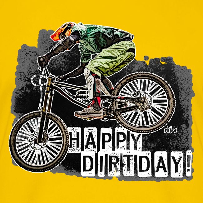 Happy Dirtday
