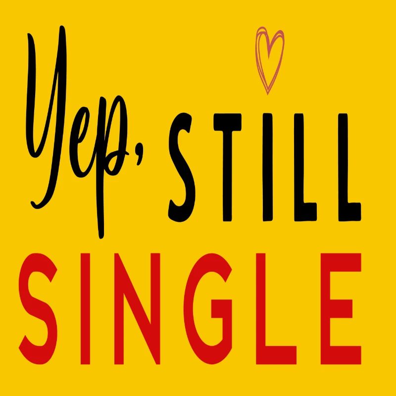 Yep, Still Single