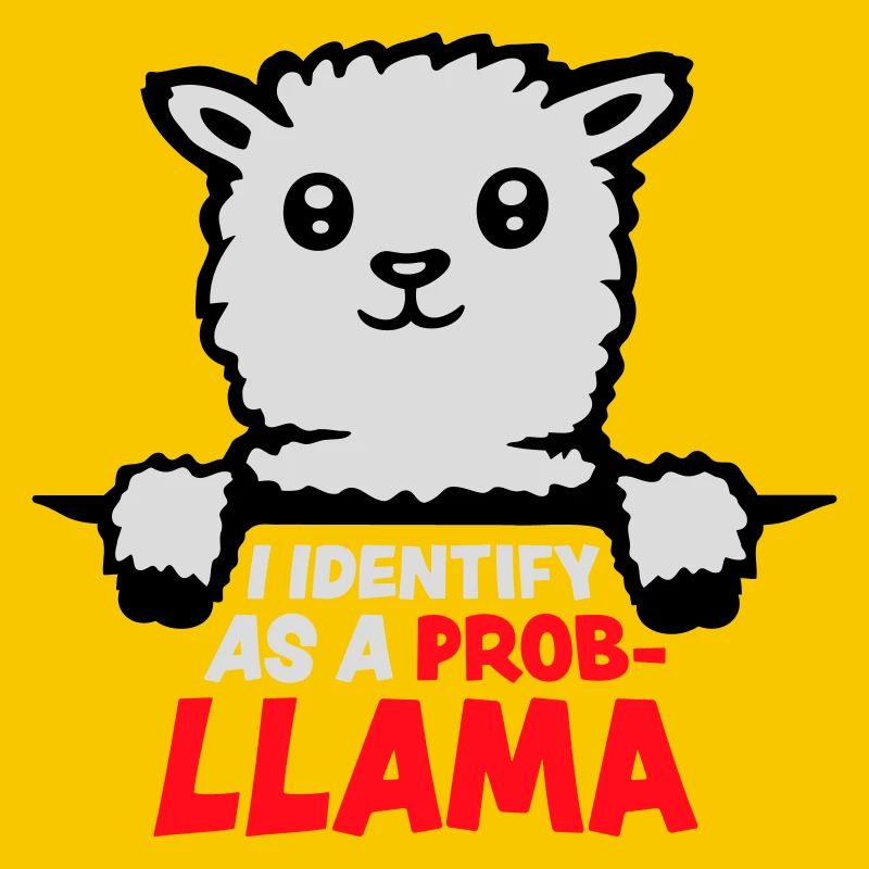 I Identify As A Probllama Cool Lama Problem Spruch