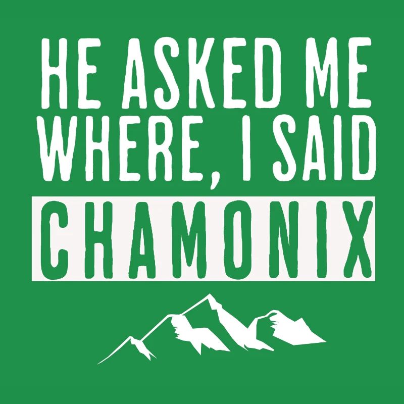 Er fragte mich, wo ich Chamonix sagte
