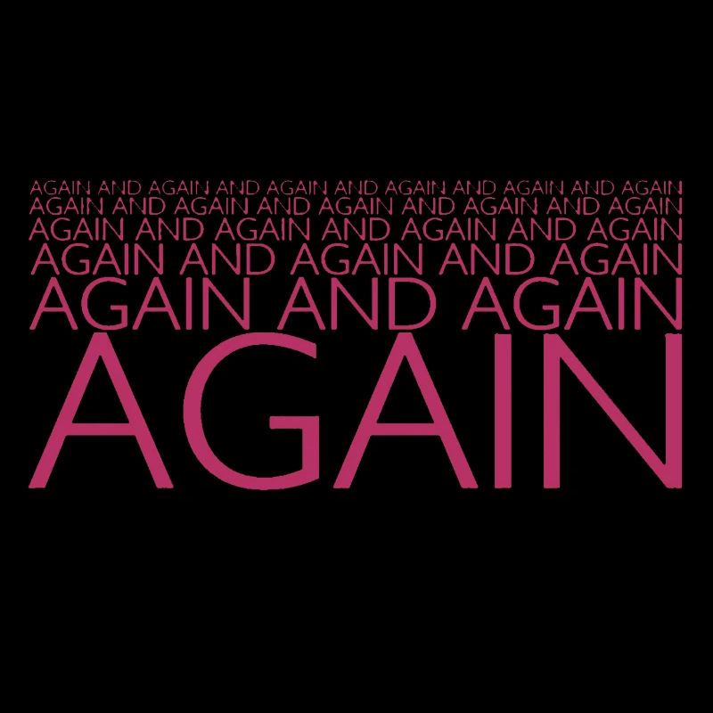 AGAIN AND AGAIN
