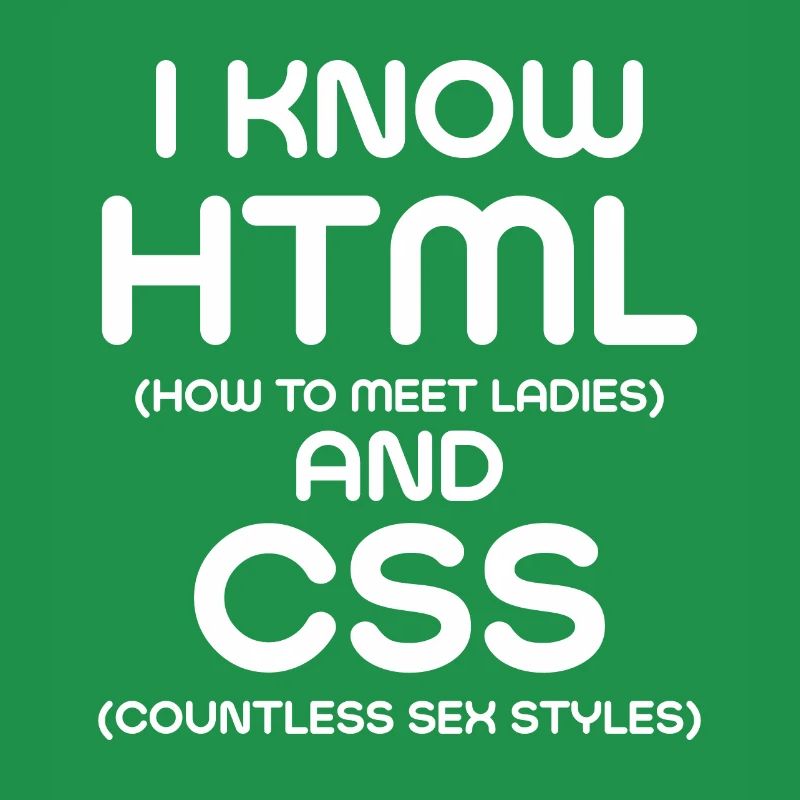 Je connais html et CSS