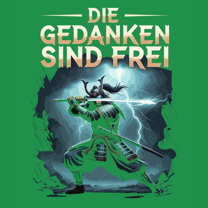Die Gedanken sind frei Samurai Krieger Spruch