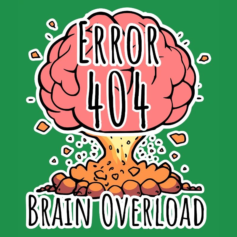 Brain Error 404 - Gehirn Überlastung Explosion!