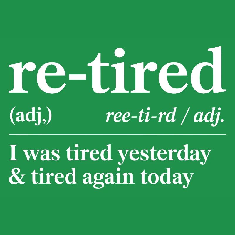 Funny Retired Definition