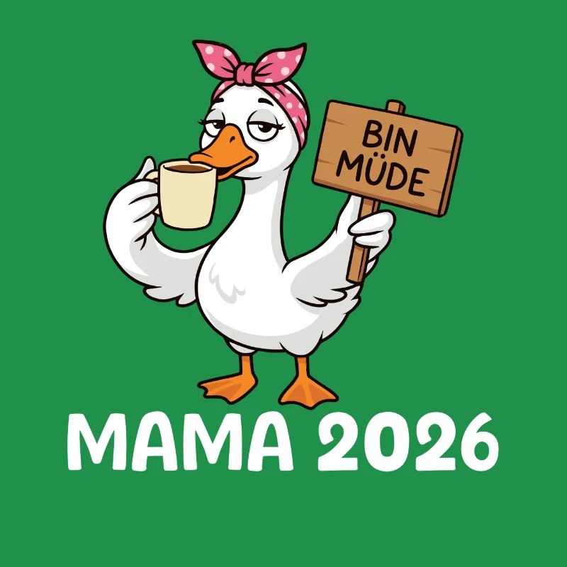 Mama 2026 Bin Müde Gans Kaffee Geschenk