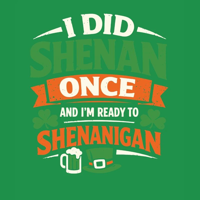 Ready vor Shenanigans | St. Patrick's Day