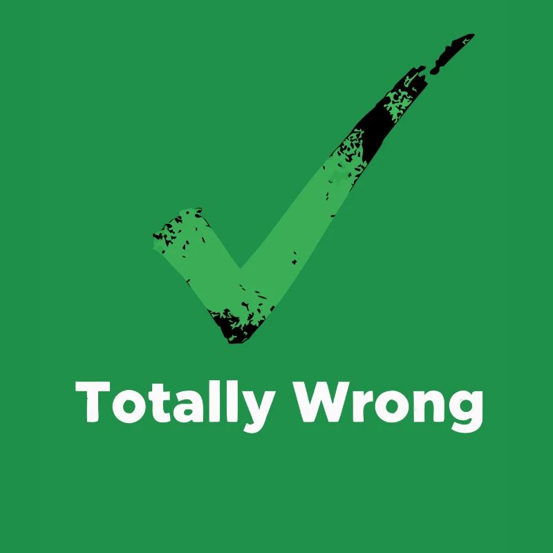 Totally Wrong