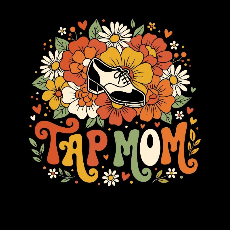 Tap Mom Tap Dancing Tap Dancer Dance