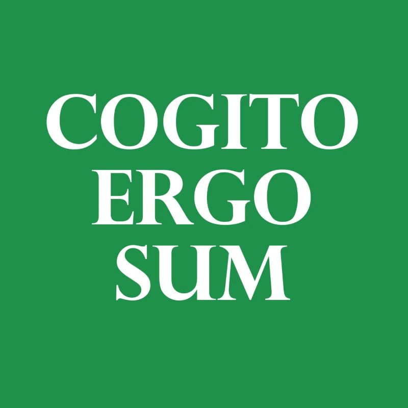 Cogito Ergo Sum